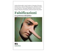 Falsificazioni. La potenza del falso