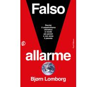Falso allarme. Perché il catastrofismo climatico ci rende più poveri e non...
