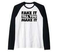 Falso Fino a Quando Non Lo Fai Maglia con Maniche Raglan
