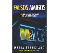 Falsos Amigos: No le des la espalda ni un segundo