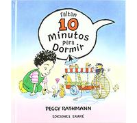 Faltan 10 minutos para dormir / 10 Minutes Till Bedtime