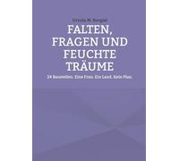 Falten, Fragen und feuchte Träume: 24 Baustellen. Eine Frau. Ein Land. Kein Plan.
