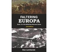 Faltering Europa: Book 10 of the Blitzkrieg Alternate Series