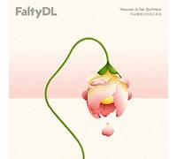 Faltydl - Heaven Is For Quitters