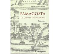 Famagosta. La croce e la mezzaluna [Mar 04, 2016] Perinelli, Marco Nicolò