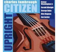Upright Citizen - Charles Fambrough (Audio Cd)