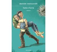 Fame d'aria [Hardcover] [Jan 17, 2023] Mencarelli, Daniele