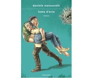 Fame d'aria [Hardcover] [Jan 17, 2023] Mencarelli, Daniele
