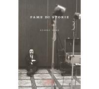 Fame di storie - [Edizioni di Roberto Nicolucci]
