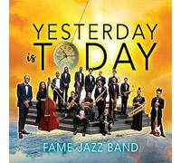 Fame Jazz Band - Yesterday Is Today