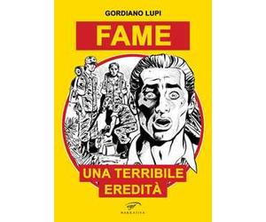 Fame. Una terribile eredità