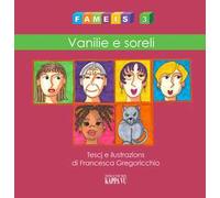 Fameis. Ediz. illustrata. Vol. 3: Vanilie e soreli.