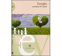 Famiglia custodisci il creato