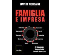 Famiglia e impresa. 10 strategie per imprese forti e famiglie di