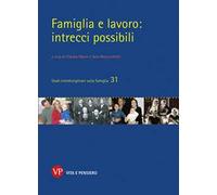 Famiglia e lavoro: intrecci possibili