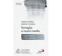 Famiglia e nuovi media. I nativi digitali e i loro genitori
