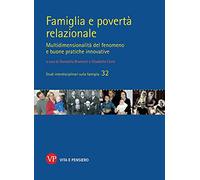 Famiglia e povertà relazionale. Multidimensionalità del fenomeno e buone pratiche innovative