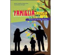 Famiglia, energia per la vita. Incontri per gruppi familiari