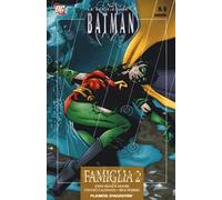 Famiglia, parte 2. Leggende di Batman. Vol. 9