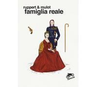 Famiglia reale - Ruppert Florent, Mulot Jérôme