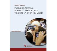 Famiglia, scuola, politica, parrocchia. Vincere la sfida dei media