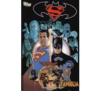 Famiglia. Superman/Batman