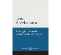 Famiglia, umanità e repressioni sovietiche