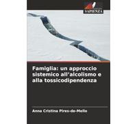 Famiglia: un approccio sistemico all’alcolismo e alla tossicodipendenza