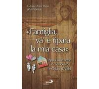 Libri Fulvio Mannoia / Barrile Anna Maria - Famiglia Va' E Ripara La Mia Casa-.