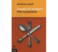 Famiglie che accolgono. Oltre la psichiatria