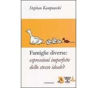 Famiglie diverse. Espressioni imperfette dello stesso ideale?