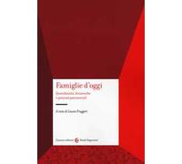 Famiglie d'oggi. Quotidianità, dinamiche e processi psicosociali
