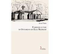 Famiglie e case di Ottorino ed Elsa Respighi