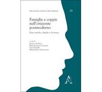 Famiglie e coppie nell'orizzonte postmoderno. Note teoriche, cliniche e di ricerca