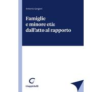 Libri Antonio Gorgoni - Famiglie E Minore Eta: Dall'atto Al Rapporto