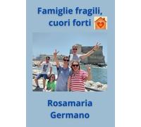 Famiglie fragili, cuori forti