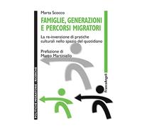 Famiglie, generazioni e percorsi migratori. La re-invenzione di pratiche culturali nello spazio del quotidiano