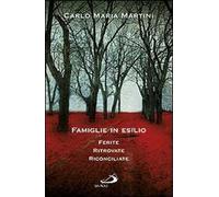 Famiglie in esilio. Ferite, ritrovate, riconciliate