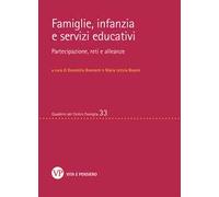 Famiglie, infanzia e servizi educativi. Partecipazione, reti e alleanze