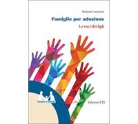Famiglie per adozione. Le voci dei figli