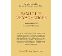 Famiglie psicosomatiche. L'anoressia mentale nel contesto familiare
