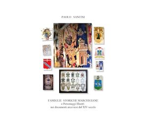 Famiglie storiche marchigiane e personaggi illustri nei documenti arceviesi dal XIV secolo