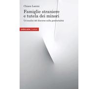 Famiglie straniere e tutela dei minori. Un'analisi del discorso sulla geni...