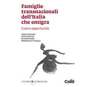 Famiglie transnazionali dell'Italia che emigra. Costi e opportunità