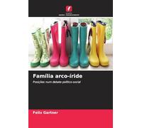 Família arco-íride: Posições num debate político-social