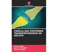 FAMÍLIA DAS PROTEÍNAS TRANSPORTADORAS DE SOLUTO