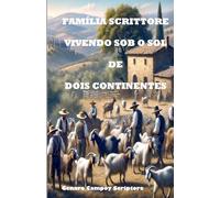 FAMÍLIA SCRITTORE VIVENDO SOB O SOL DE DOIS CONTINENTES