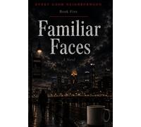 Familiar Faces: Every Good Neighborhood - Book 5