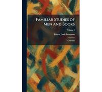 Familiar Studies of Men and Books: Criticisms