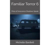 Familiar Terror 6: Price of Innocence Shadows Speak